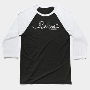 Believe- Liver Cancer Gifts Liver Cancer Awareness Baseball T-Shirt